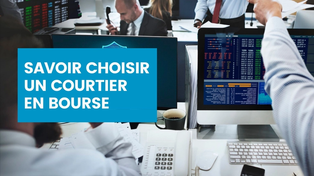 Le choix d'un courtier en bourse