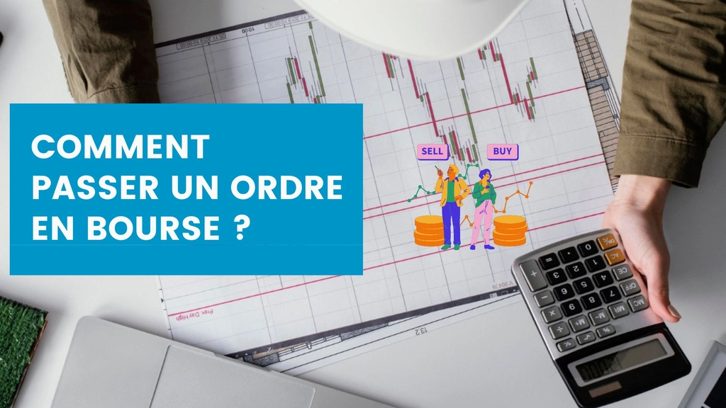 Comment Passer un Ordre d'Achat en Bourse : Guide Pratique