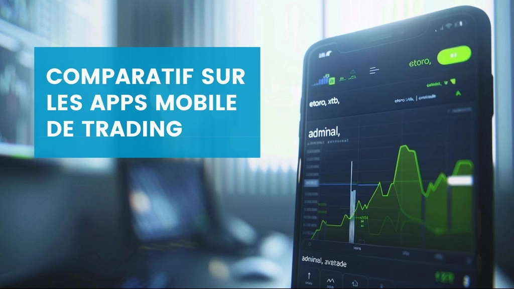 Comparatif des meilleures apps de trading mobile