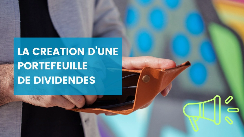 Création d'un portefeuille de dividendes