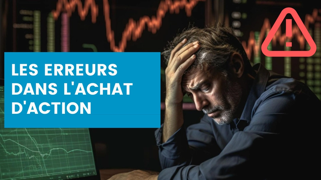 Erreurs à Éviter dans l'Achat d'Actions et Conseils d'Experts