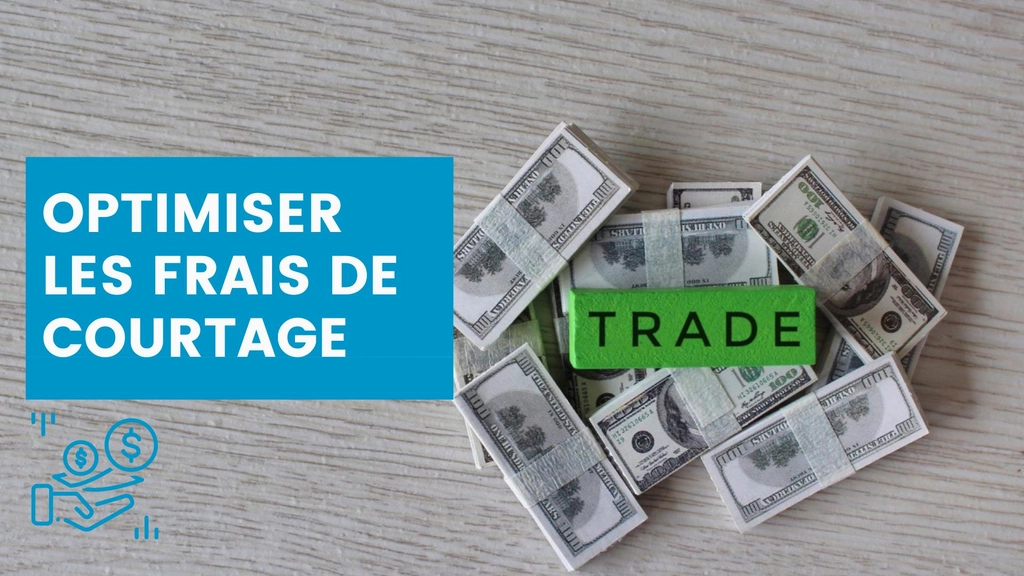Stratégies d'optimisation des frais de courtage