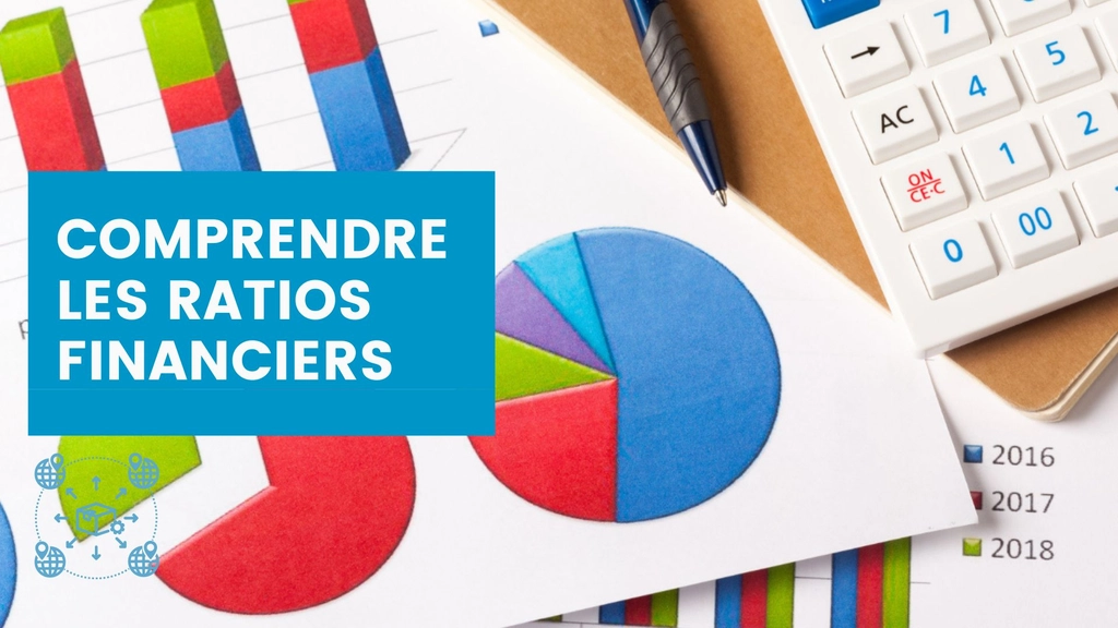 Comprendre et utiliser les ratios financiers